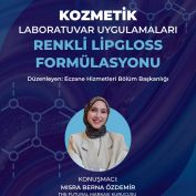 “Kozmetik Laboratuvar Uygulamaları: Renkli Lipgloss Formülasyonu” Atölyesi