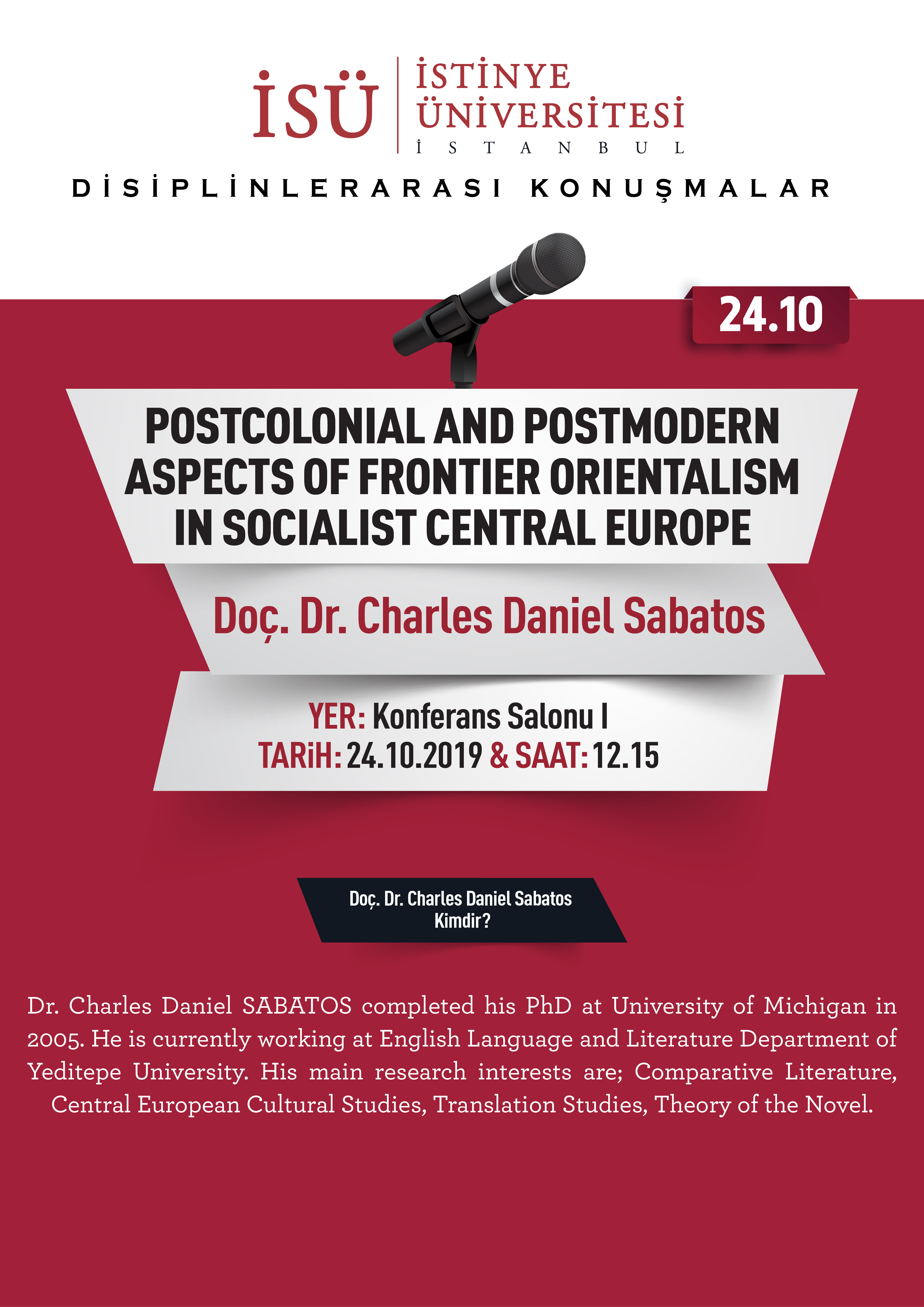 İSÜ Disiplinlerarası Konuşmalar / Postcolonial and Postmodern Aspects of Frontier Orientalism in (Post)Socialist Central Europe