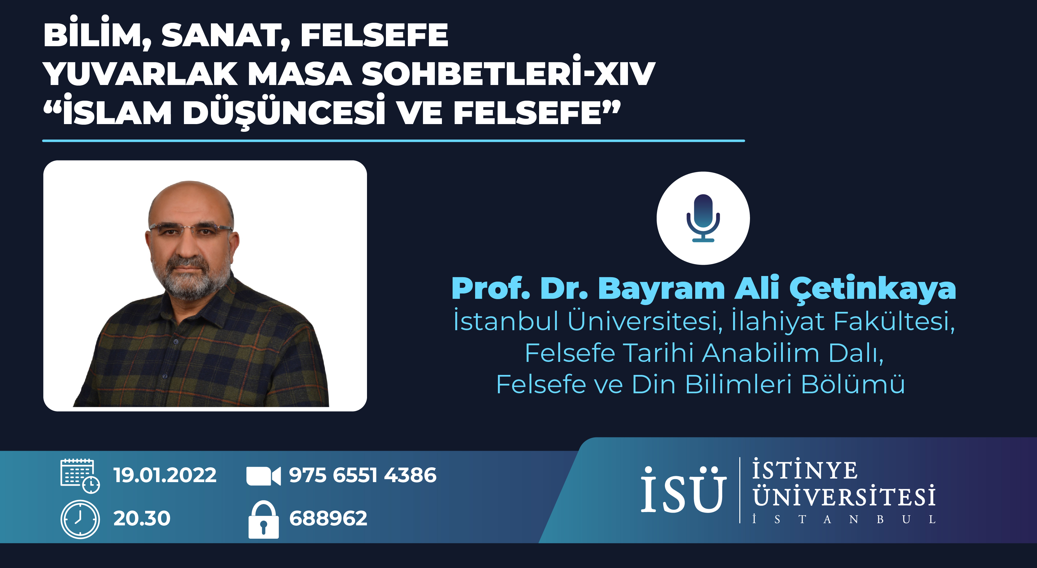 Bilim, Sanat, Felsefe Yuvarlak Masa Sohbetleri - XIV "İslam Düşüncesi ve Felsefe"