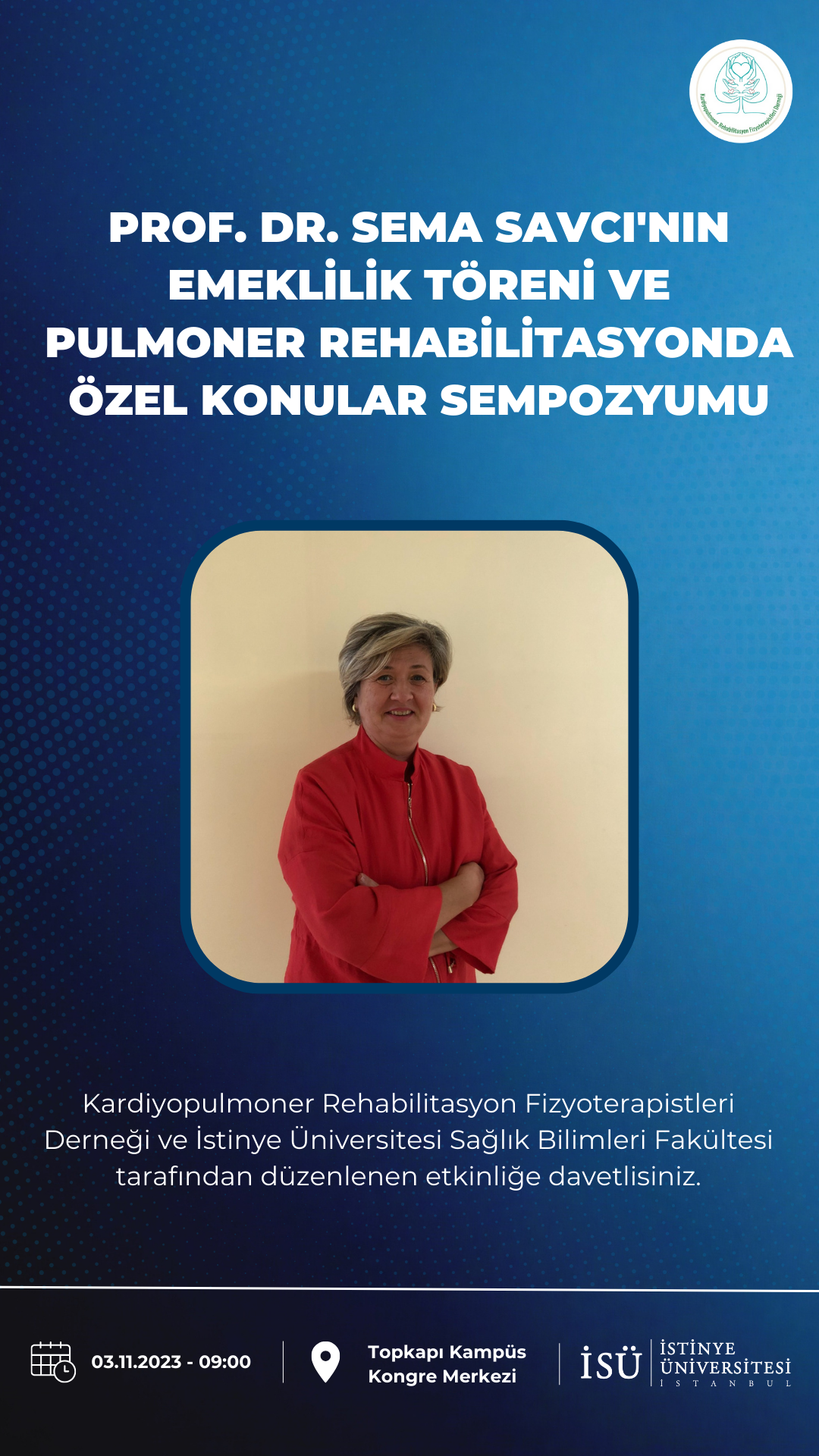 Prof. Dr. Sema SAVCI'nın Emeklilik Töreni ve Pulmoner Rehabilitasyonda Özel Konular Sempozyumu