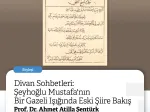 Prof. Dr. Ahmet Atillâ ŞENTÜRK ile Rami Kütüphanesinde düzenlenen "Divan Sohbetleri" söyleşi serisi devam ediyor.