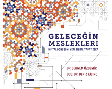 Dr. Şebnem Özdemir Geleceğin Meslekleri