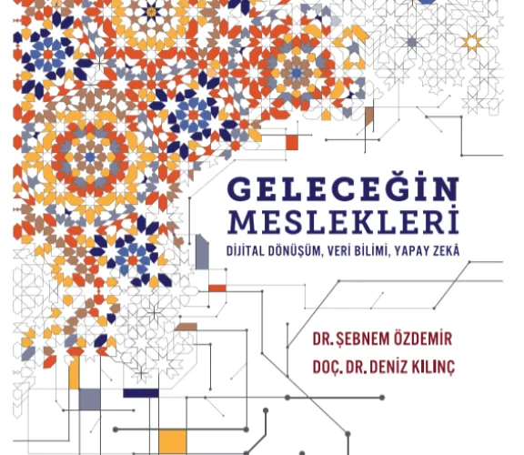 Dr. Şebnem Özdemir Geleceğin Meslekleri