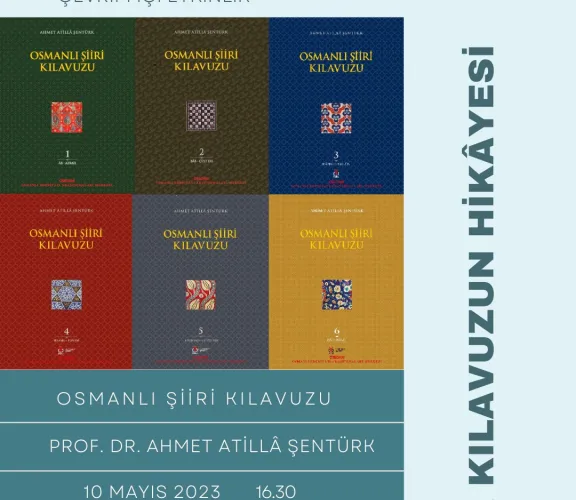 Prof. Dr. Ahmet Atillâ Şentürk, Edebiyat ve Münazara Kulübü Tarafından Düzenlenen ''Bir Kılavuzun Hikâyesi'' Başlıklı Çevrim İçi Etkinliğe Konuk Olacak