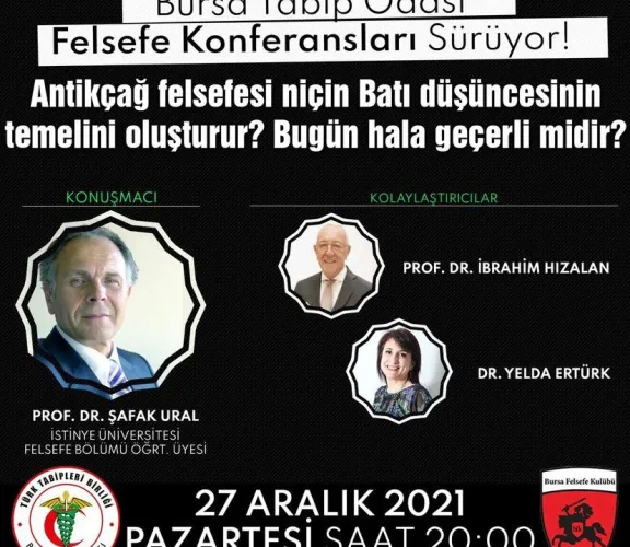 Felsefe Bölüm Başkanı Prof. Dr. Şafak Ural Bursa Tabip Odası Felsefe Konferansları'nda Konuşma Yaptı