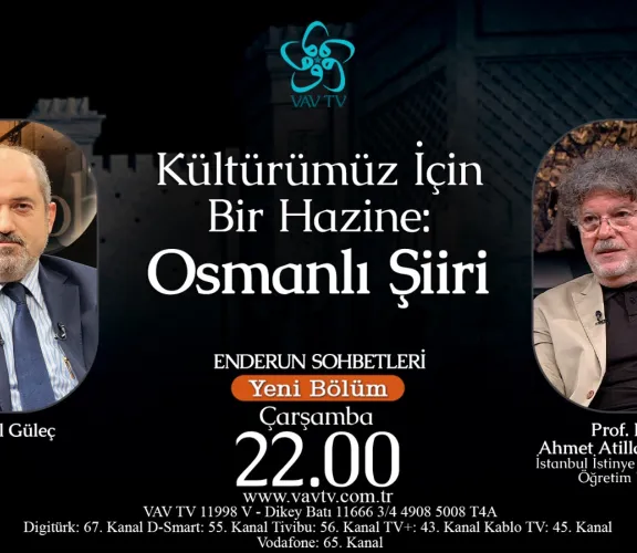 Türk Dili ve Edebiyatı Bölümü Öğretim Üyesi Prof. Dr. Ahmet Atillâ ŞENTÜRK, 30 Nisan 2025 Çarşamba günü saat 22.00’de VAV TV ekranlarında yayımlanan ve İsmail GÜLEÇ’in sunduğu "Enderun Sohbetleri" programına konuk olacak. Programda “Kültürümüz İçin Bir Hazine: Osmanlı Şiiri” başlığı altında Osmanlı şiirinin edebî ve kültürel değerine dair kapsamlı bir sohbet gerçekleştirilecek.