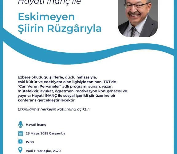 İstinye Üniversitesi İnsan ve Toplum Bilimleri Fakültesi, Türk Dili ve Edebiyatı Bölümü ve Edebiyat ve Münazara Kulübü iş birliğiyle düzenlenen etkinlikte Hayati İNANÇ, "Eskimeyen Şiirin Rüzgârıyla" başlıklı bir konferans verecektir.  Özellikle TRT’deki “Can Veren Pervaneler” programıyla bilinen yazar, mütefekkir, avukat, öğretmen, motivasyon konuşmacısı ve yayıncı Hayati İNANÇ, klasik şiir geleneğinden hareketle sosyal içerikli şiir üzerine yorumlar sunacaktır.  Etkinliğimiz herkesin katılımına açıktır.