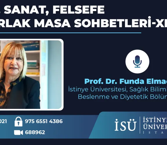 Bilim, Sanat, Felsefe Yuvarlak Masa Sohbetleri-XII "Beslenme ve Felsefe"
