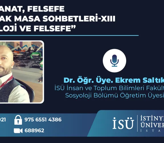 Bilim, Sanat, Felsefe Yuvarlak Masa Sohbetleri-XIII "Sosyoloji ve Felsefe"
