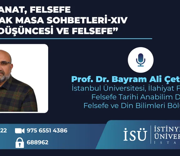 Bilim, Sanat, Felsefe Yuvarlak Masa Sohbetleri - XIV "İslam Düşüncesi ve Felsefe"