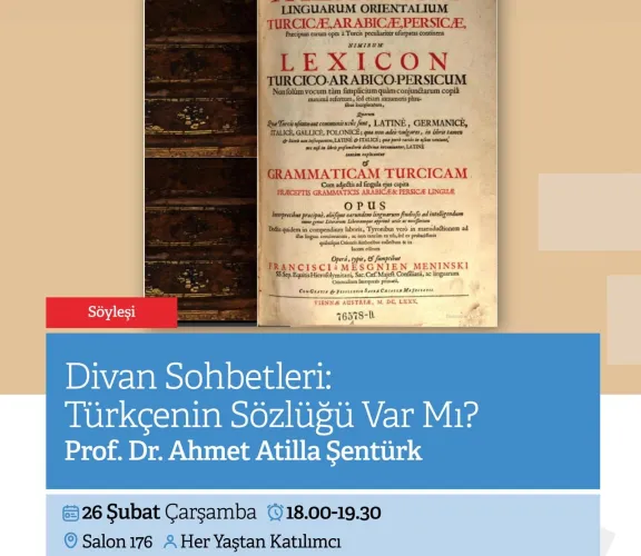 Türk Dili ve Edebiyatı Bölümü Öğretim Üyesi Prof. Dr. Ahmet Atillâ ŞENTÜRK'ün konuşmacı olduğu ''Divan Sohbetleri'' söyleşi serisi Rami Kütüphanesinde devam ediyor. 26 Şubat 2025 Çarşamba günü gerçekleştirilecek olan söyleşinin konu başlığı "Türkçenin Sözlüğü Var Mı?" şeklindedir.