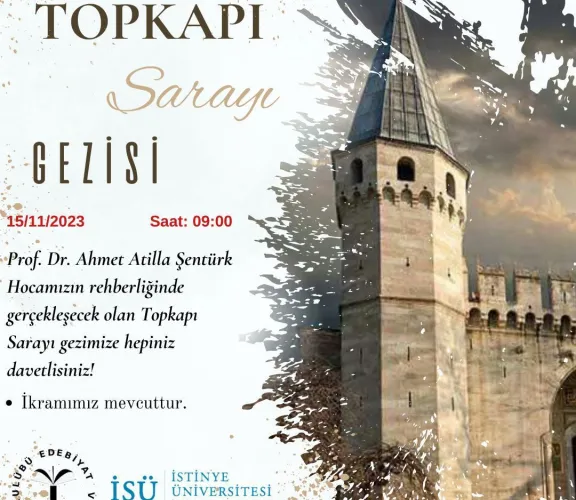 Türk Dili ve Edebiyatı Bölümü Öğretim Üyesi Prof. Dr. Ahmet Atillâ ŞENTÜRK'ün rehberliğinde her yıl düzenlenen Topkapı Sarayı gezisi, bu yıl 15 Kasım 2023 tarihinde gerçekleştirilecektir.