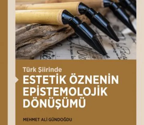 İnsan ve Toplum Bilimleri Fakültesi Türk Dili ve Edebiyatı Bölümü akademik kadrosundan Dr. Öğr. Üyesi Mehmet Ali Gündoğdu'nun “Türk Şiirinde Estetik Öznenin Epistemolojik Dönüşümü” adlı kitabı DBY Yayınları tarafından yayımlandı.  https://www.dby.com.tr/turk-siirinde-estetik-oznenin-epistemolojik-donusumu