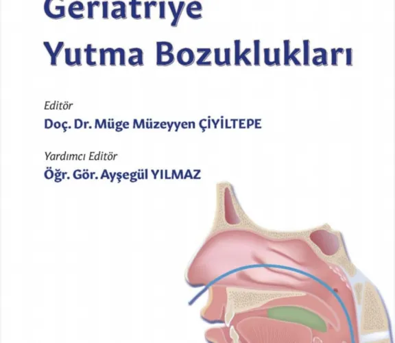 Pediatriden Geriatriye Yutma Bozuklukları 