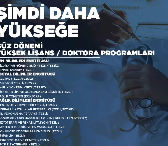  Yüksek Lisans ve Doktora Programlarıyla Daha Yükseğe 