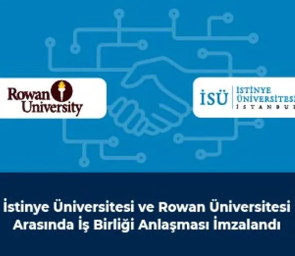  İstinye Üniversitesi ve Rowan Üniversitesi Arasında İş Birliği Anlaşması İmzalandı