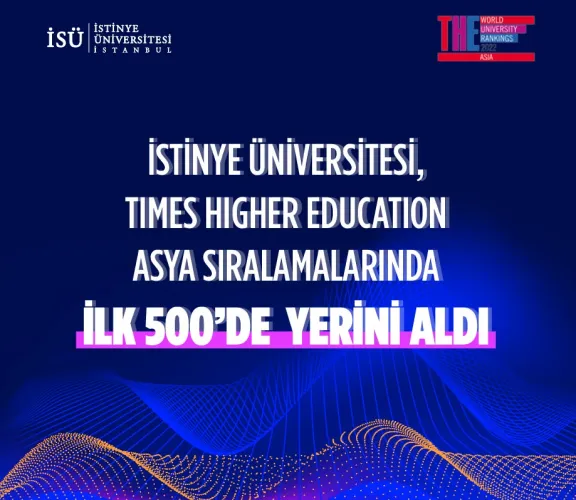 İstinye Üniversitesi Times Higher Education Asya Sıralamaları’nda ilk 500'de Yerini Aldı