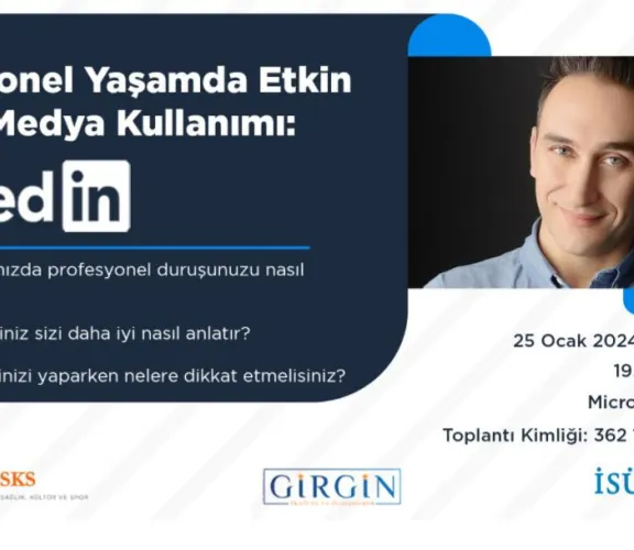 Profesyonel Yaşamda Etkin Sosyal Medya Kullanımı: LinkedIn